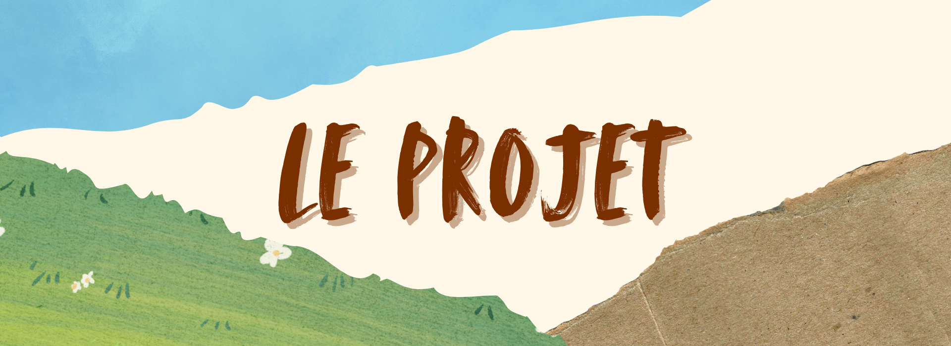 le projet